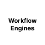 Workflow Engines
